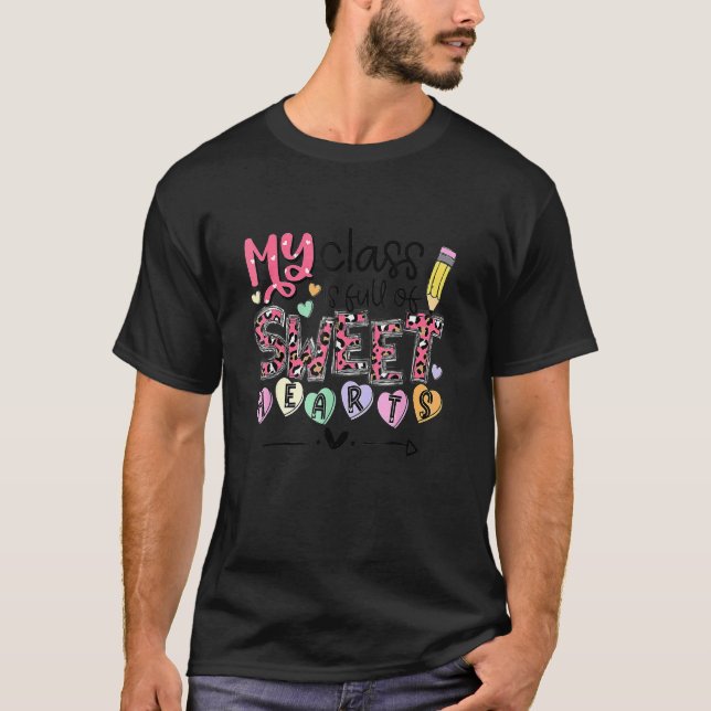Camiseta Funny Valentine Teacher My Class Is Full Of Sweeth (Frente)