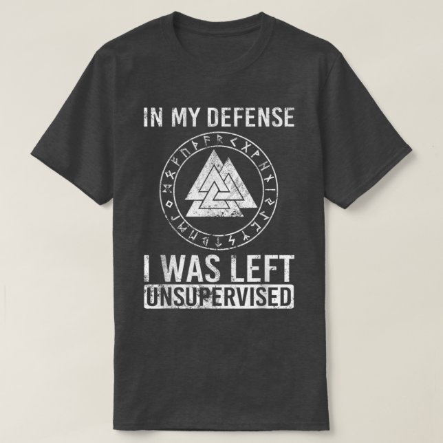 Camiseta Funny Viking In My Defence I Was Left Unsupervised (Frente do Design)