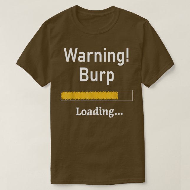 Camiseta Funny Warning Burp Loading Sarcastic  Men Teens Yo (Frente do Design)