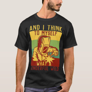 Camiseta Funny Welder Fabricator Welder Worker Maravilhoso 