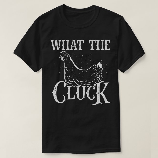 Camiseta Funny What The Cluck Backyard Chicken Lover Farmer (Frente do Design)