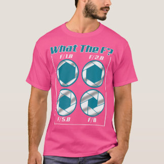 Camiseta Funny What The F Photography Camera Focus T Shirt