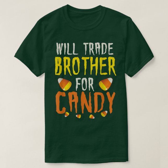 Camiseta Funny Will Trade Brother For Candy Halloween Candy (Frente do Design)