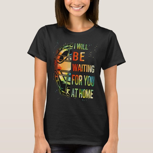 Camiseta Funny Will Waiting You At Home Catcher Teen Girls  (Frente)