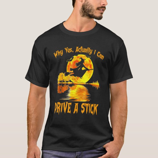 Camiseta Funny Witch Halloween Why Yes Actually I Can Drive (Frente)
