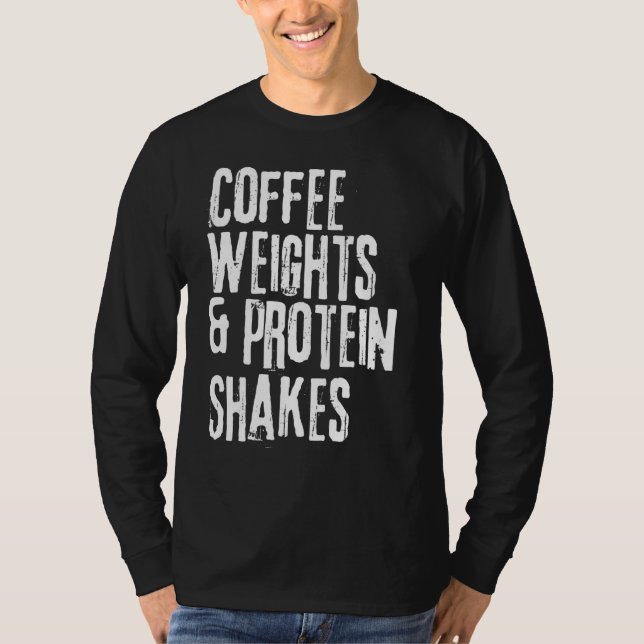 Camiseta Funny Workou Dizendo Pesos Do Café E Proteína Sha (Frente)