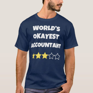 Camiseta Funny Worldx27s Okayest Accountants Gift para CP