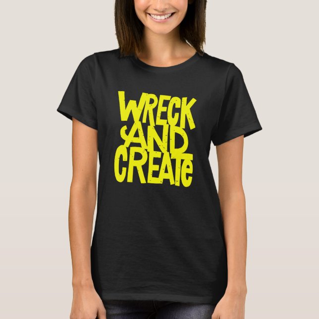 Camiseta Funny Wreck and create (Frente)