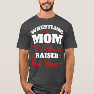 Camiseta Funny Wrestling Mom  This Beauty Raised Her