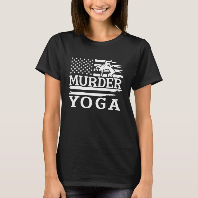 Camiseta Funny Wrestling Murder Yoga Wrestler Wrestling Lov (Frente)