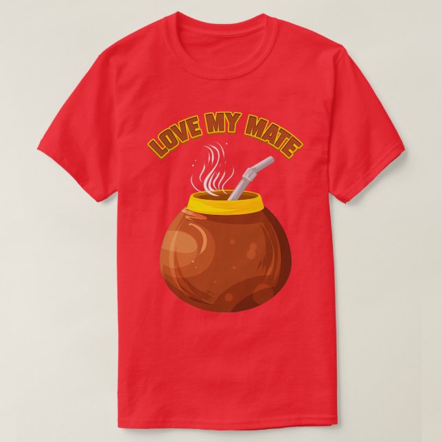 Camiseta Funny Yerba Mate Tea Lover Festa Dotada Tea Drinke (Frente do Design)