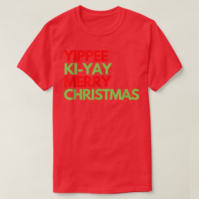 Camiseta Funny Yippee Ki Yi Yay Christmas Design  (Frente do Design)