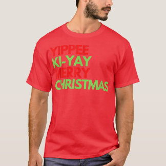 Camiseta Funny Yippee Ki Yi Yay Christmas Design 