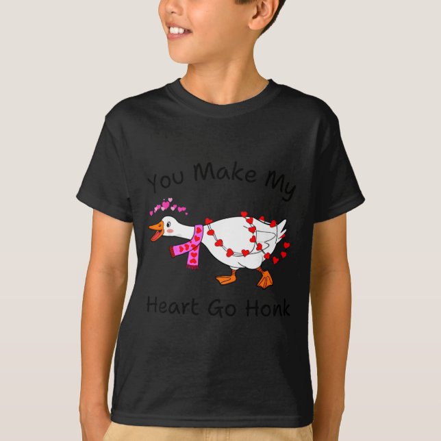 Camiseta Funny You Make My Heart Go Honk Silly Goose Valent (Frente)