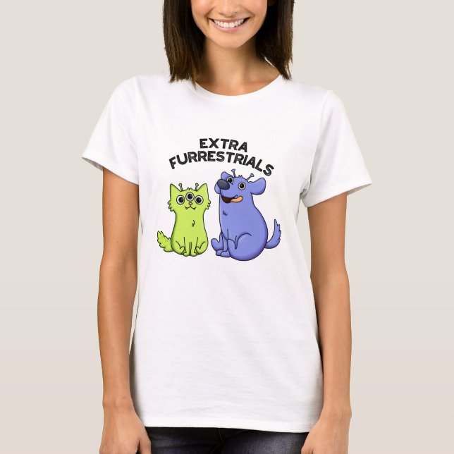 Camiseta Furacões Extras Furiosos Pet Pun De Fúria De Alien (Frente)