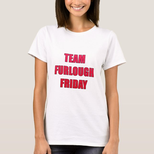 Camiseta Furlough sexta-feira da equipe (Frente)