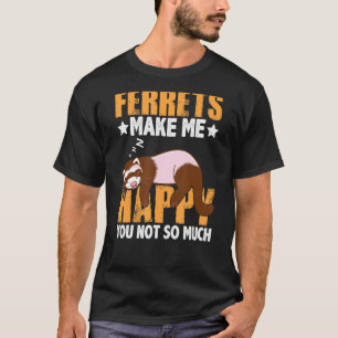 Camiseta Furões Me Faz Feliz Você Não É Tão Engraçado Ferre