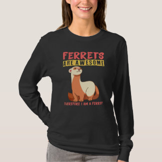 Camiseta Furões são incríveis portanto eu sou um furão