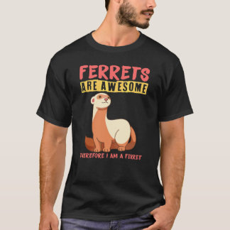 Camiseta Furões são incríveis portanto eu sou um furão