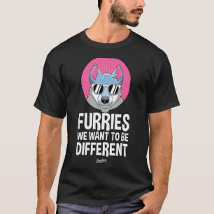 Camiseta Furries Queremos Ser Diferentes Fanfarrão Engraçad