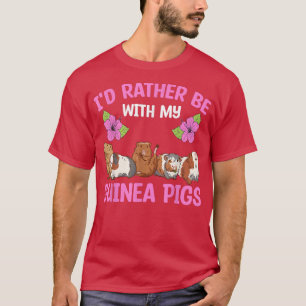 Camiseta Furry Potato Girls I'D Rather Be With My Guinea Pi