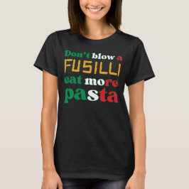 Camiseta Fusilli Pasta Divertida Não explode uma Itália fus