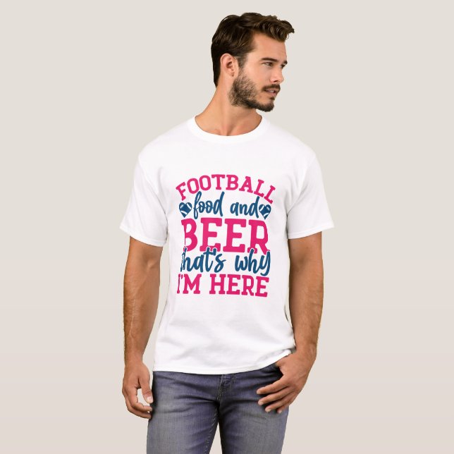 Camiseta Futebol, Comida e cerveja, é por isso que estou aq (Frente Completa)