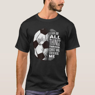 Camiseta Futebol Cristão Eu Posso Fazer Tudo Através De Chr