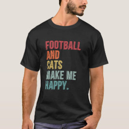 Camiseta Futebol E Gatos Me Fazem Feliz - Engraçado Dizer