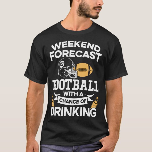 Camiseta Futebol engraçado da previsão do fim de semana com (Frente)