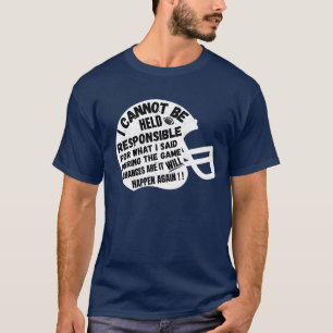 Camiseta Futebol engraçado "EU NÃO POSSO SER RESPONSÁVEL"
