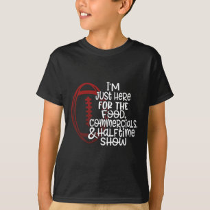 Camiseta Futebol engraçado que estou aqui pela Comida e met