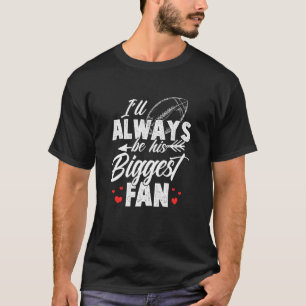 Camiseta Futebol Eu sempre serei seu maior futebol de fã