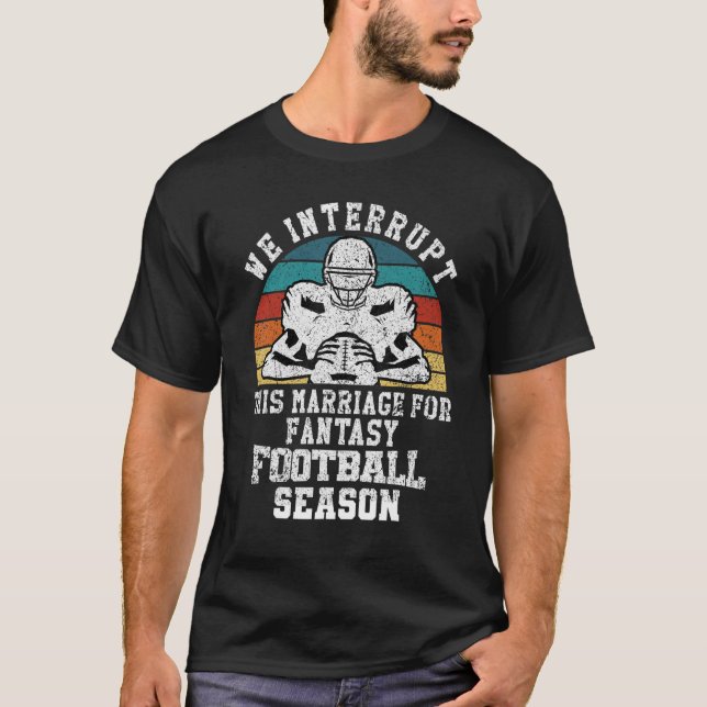 Camiseta Futebol Interrompe Este Casamento De Futebol Fantá (Frente)