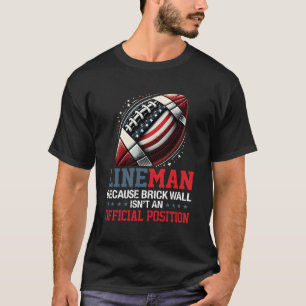 Camiseta Futebol Lineman porque Brick Wall não é oficial