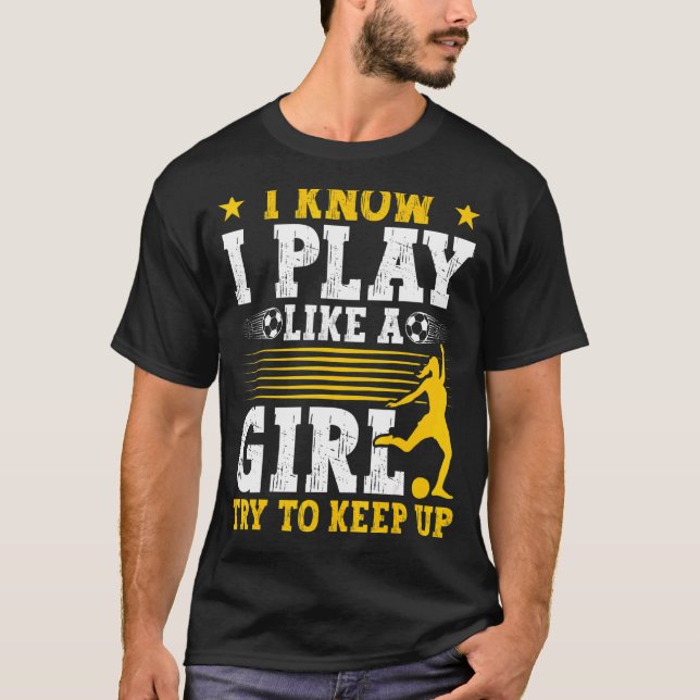 Camiseta Futebol Mamãe Futebol Eu Sei Que Toco Como Uma Men (Frente)