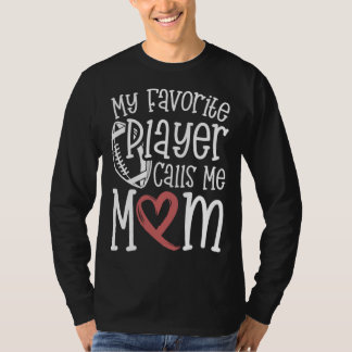 Camiseta Futebol Mamãe Meu Jogador Favorito Me Chama de Mãe