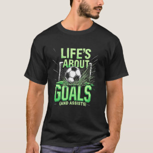 Camiseta Futebol, Meninos A Vida é Sobre Gols e Assistênci