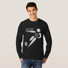 Camiseta Futebol não é só um jogo, é um modo de vida''
