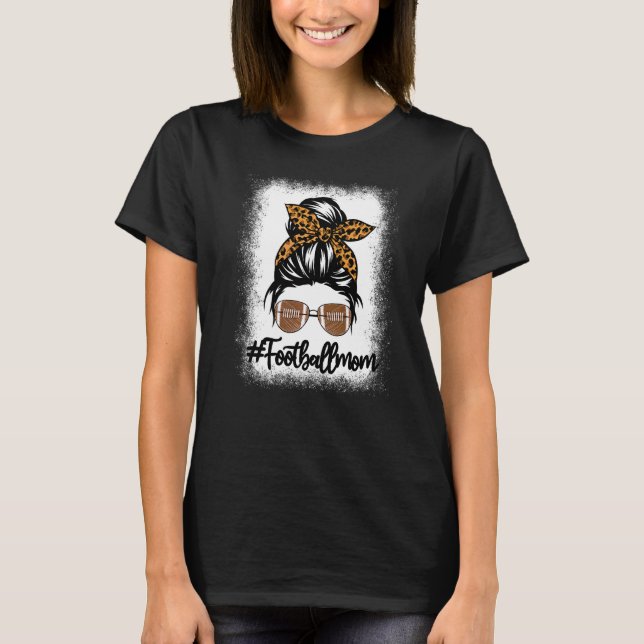 Camiseta Futebol Sangrado Mãe Mulheres Leopard Messy Bun Mo (Frente)