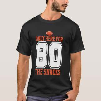 Camiseta Futebol Só Estou Aqui Pelos Lanches 80 Homens Mulh