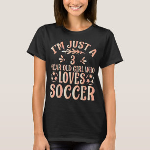 Camiseta Futebol Sou apenas uma garota de 3 anos que ama So