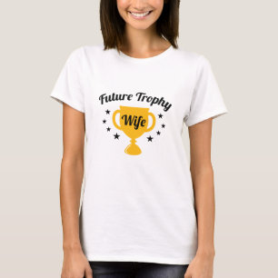 Camiseta Futura Esposa de Troféu