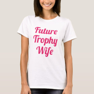 Camiseta Futura Esposa Troféu