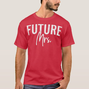 Camiseta Futura Sra. Funny Bride Esposa Casada com Bridal
