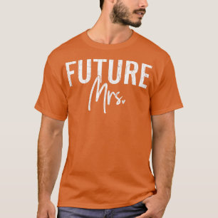 Camiseta Futura Sra. Funny Bride Esposa Casada com Bridal
