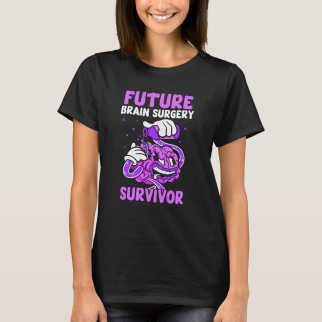 Camiseta Future Brain Surgery Survivor Tumor Patient Aneury (Frente)