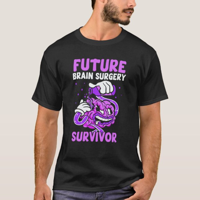 Camiseta Future Brain Surgery Survivor Tumor Patient Aneury (Frente)