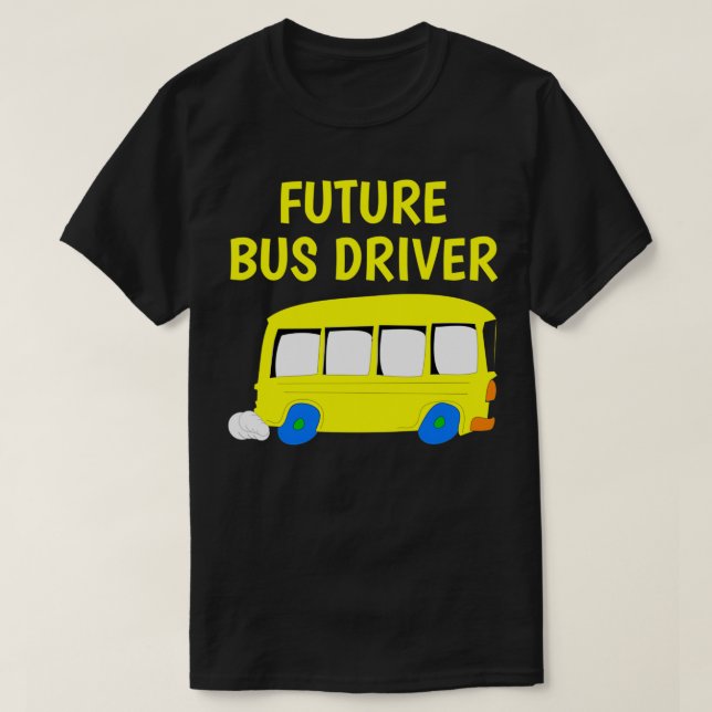 Camiseta Future Bus Driver Wannabe When Grown Up Kids Gift  (Frente do Design)