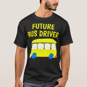 Camiseta Future Bus Driver Wannabe When Grown Up Kids Gift